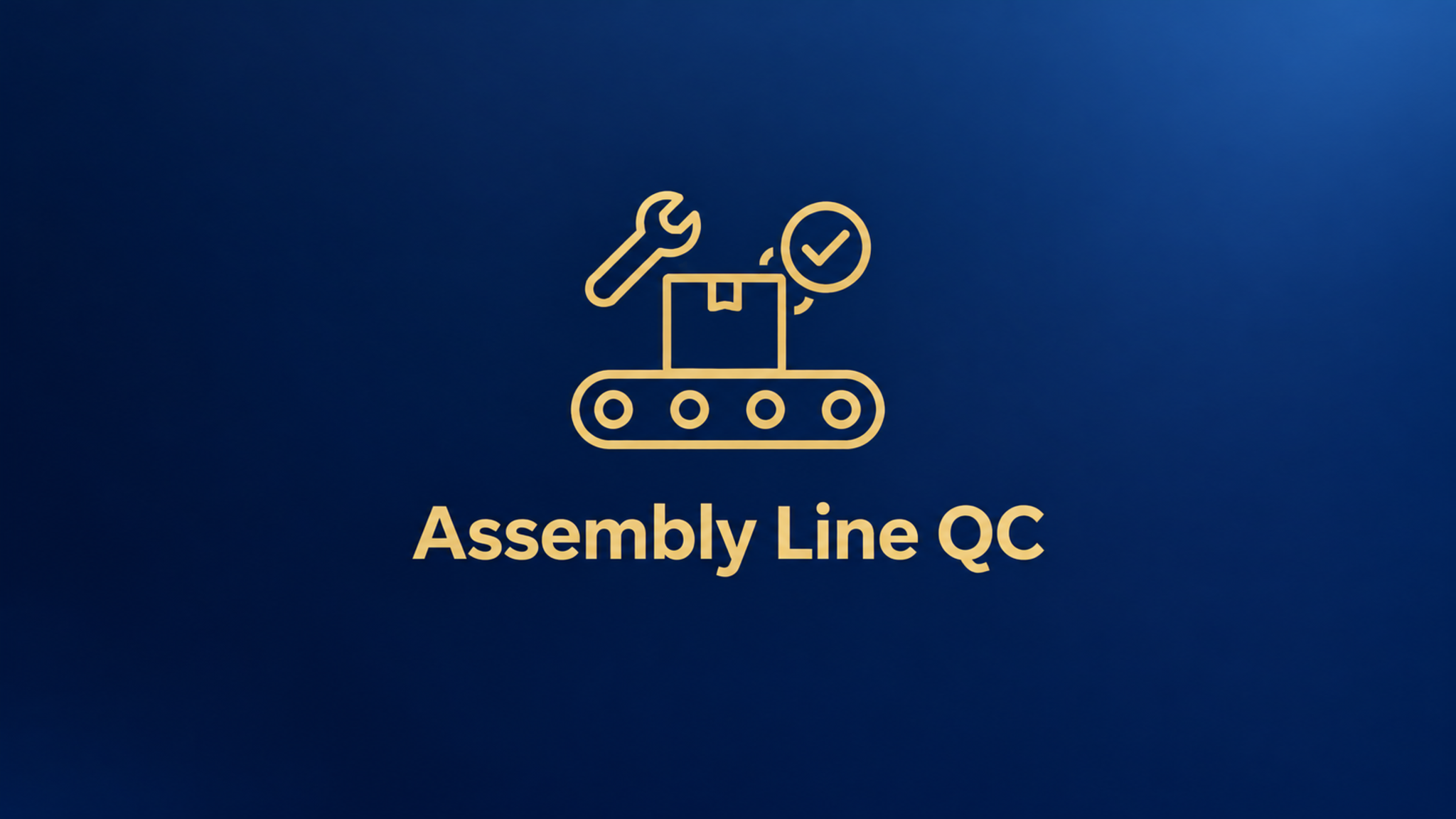 Assembly Line QC (IPQC)
