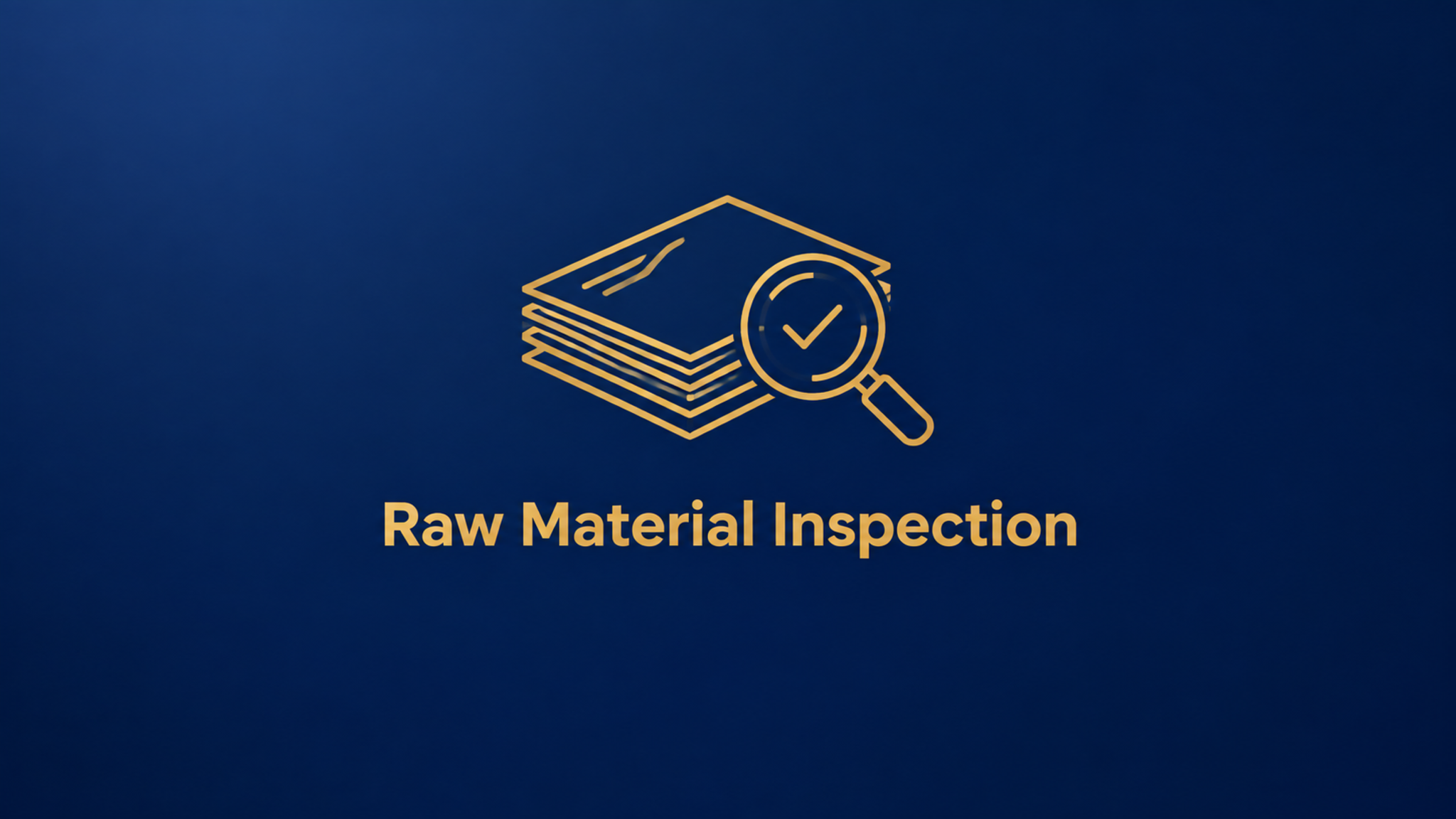 Raw Material Inspection (IQC)