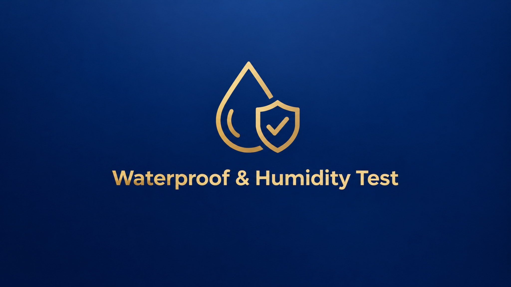 Waterproof & Humidity Test