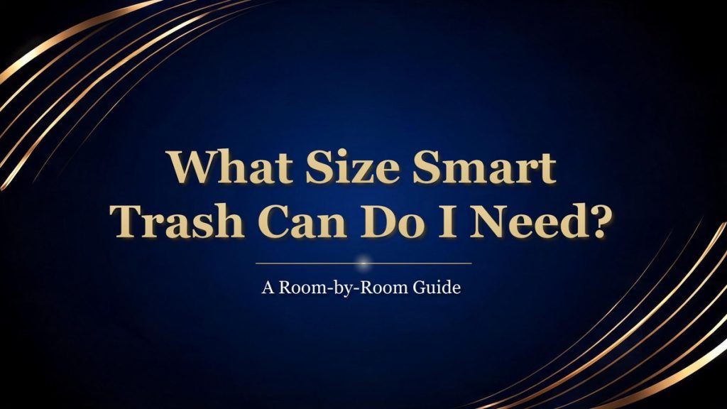 what size smart trash can do I need cover